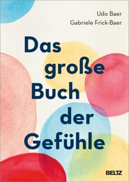 Das gro&szlig;e Buch der Gef&uuml;hle