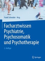 Springer-Verlag GmbH Facharztwissen Psychiatrie, Psychosomatik und Psychotherapie