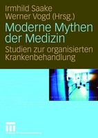 VS Verlag für Sozialwissenschaften Moderne Mythen der Medizin