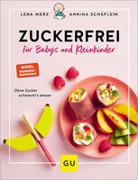 Graefe und Unzer Verlag Zuckerfrei für Babys und Kleinkinder