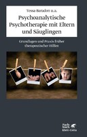 Psychoanalytische Psychotherapie mit Eltern und Säuglingen