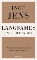 Rowohlt Verlag GmbH Langsames Entschwinden