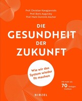Hirzel S. Verlag Die Gesundheit der Zukunft