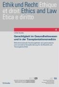 Schwabe Verlag Basel Gerechtigkeit im Gesundheitswesen und in der Transplantationsmedizin