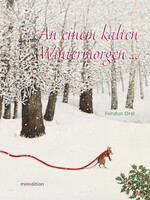 minedition AG An einem kalten Wintermorgen...