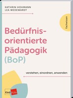 Klett Kita GmbH Bedürfnisorientierte Pädagogik (BoP) verstehen, einordnen, anwenden