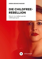 Büchner-Verlag Die Childfree-Rebellion