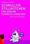 Schnuller, Stillhütchen und andere Schrecklichkeiten
