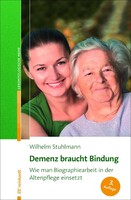 Reinhardt Ernst Demenz - wie man Bindung und Biografie einsetzt