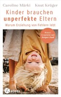 Kösel-Verlag Kinder brauchen unperfekte Eltern