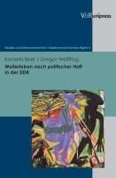 V & R Unipress GmbH Weiterleben nach politischer Haft in der DDR