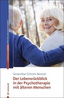 Reinhardt Ernst Der Lebensrückblick in der Psychotherapie mit älteren Menschen