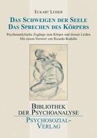 Psychosozial Verlag GbR Das Schweigen der Seele. Das Sprechen des Körpers
