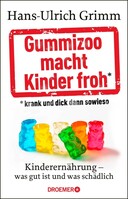 Droemer HC Gummizoo macht Kinder froh, krank und dick dann sowieso