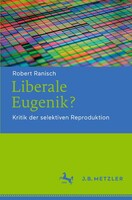 J.B. Metzler Liberale Eugenik?