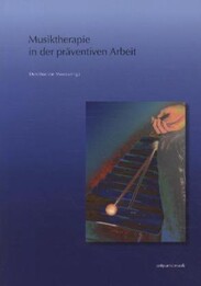 Musiktherapie in der pr&auml;ventiven Arbeit