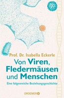 Droemer HC Von Viren, Fledermäusen und Menschen