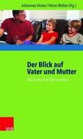 Der Blick auf Vater und Mutter