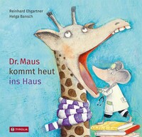 Tyrolia Verlagsanstalt Gm Dr. Maus kommt heut ins Haus