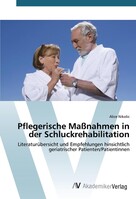 AV Akademikerverlag Pflegerische Maßnahmen in der Schluckrehabilitation