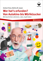 Wer hat's erfunden? - Von Autokino bis Würfelzucker