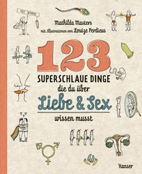 123 superschlaue Dinge, die du &uuml;ber Liebe & Sex wissen musst