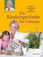 Edition Loewenzahn Die Kinderapotheke für Zuhause