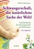 Ennsthaler GmbH + Co. Kg Schwangerschaft  Die natürlichste Sache der Welt