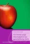 Für immer jung? Wechseljahre aus ganzheitlicher Sicht