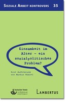 Lambertus-Verlag Einsamkeit im Alter - ein sozialpolitisches Problem?