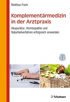 Schattauer GmbH Komplementärmedizin in der Arztpraxis