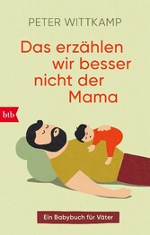 Das erz&auml;hlen wir besser nicht der Mama