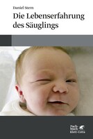 Klett-Cotta Verlag Die Lebenserfahrung des Säuglings