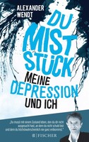 FISCHER TASCHENBUCH Du Miststück - Meine Depression und ich