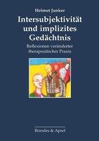 Brandes + Apsel Verlag Gm Intersubjektivität und implizites Gedächtnis