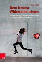 Vandenhoeck + Ruprecht Dem Trauma Widerstand leisten