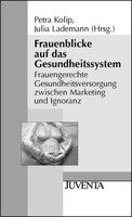 Juventa Verlag GmbH Frauenblicke auf das Gesundheitssystem