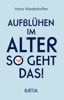 Edition Raetia Aufblühen im Alter
