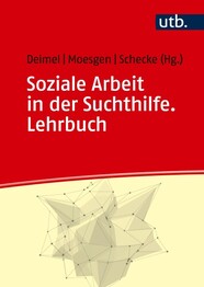 Soziale Arbeit in der Suchthilfe. Lehrbuch