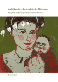 Aufbl&uuml;hende Leibesinseln in der Mittelzone