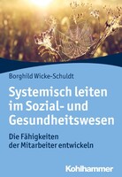 Kohlhammer W. Systemisch leiten im Sozial- und Gesundheitswesen