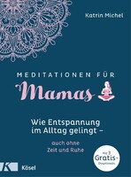 Kösel-Verlag Meditationen für Mamas