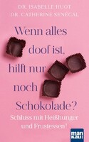 Mankau Verlag Wenn alles doof ist, hilft nur noch Schokolade?