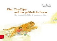 Vandenhoeck + Ruprecht Kim, Tim-Tiger und das gefährliche Etwas