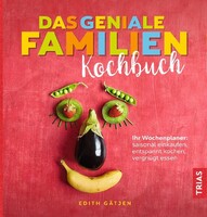 Trias Das geniale Familien-Kochbuch