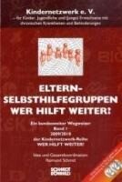 Schmidt - Roemhild Eltern-Selbsthilfegruppen Wer Hilft Weiter?