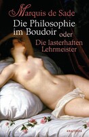 Anaconda Verlag Die Philosophie im Boudoir oder Die lasterhaften Lehrmeister