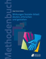 Apollon University Press Wirkungen Sozialer Arbeit deuten, erforschen und gestalten