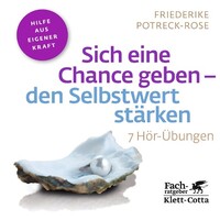 Klett-Cotta Verlag Sich eine Chance geben - den Selbstwert stärken