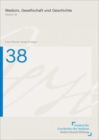 Steiner Franz Verlag Medizin, Gesellschaft und Geschichte 38